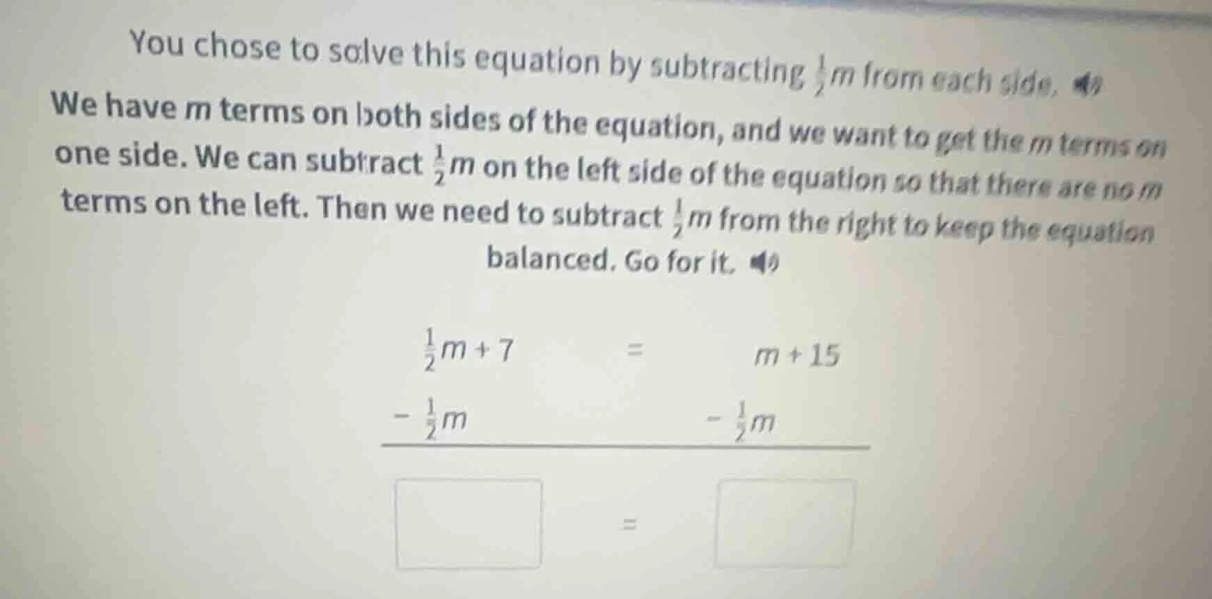you chose to solve this equation by subtracting \\(\\frac{1}{2}m\\) fro…