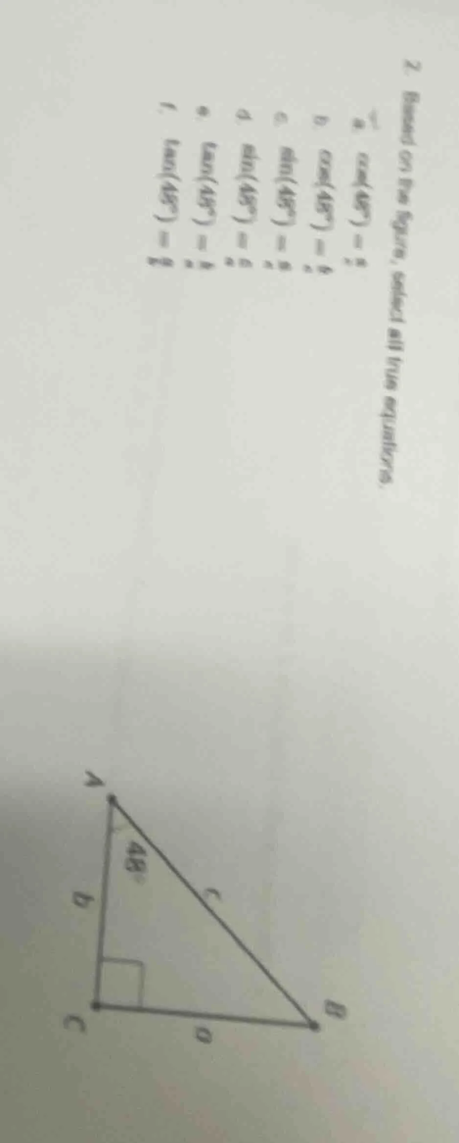 2. based on the figure, select all true equations. a (cos(45^circ) = a)…