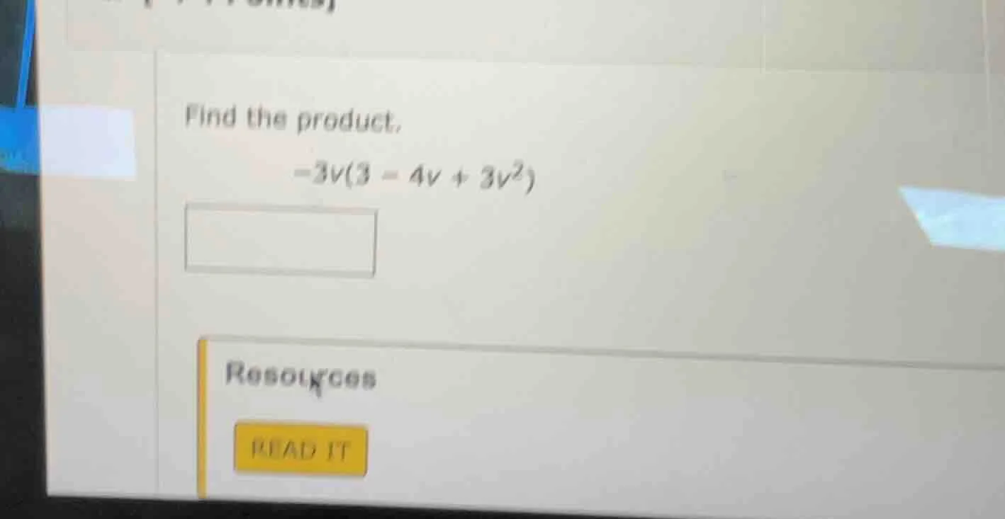 find the product. -3v(3 - 4v + 3v²)