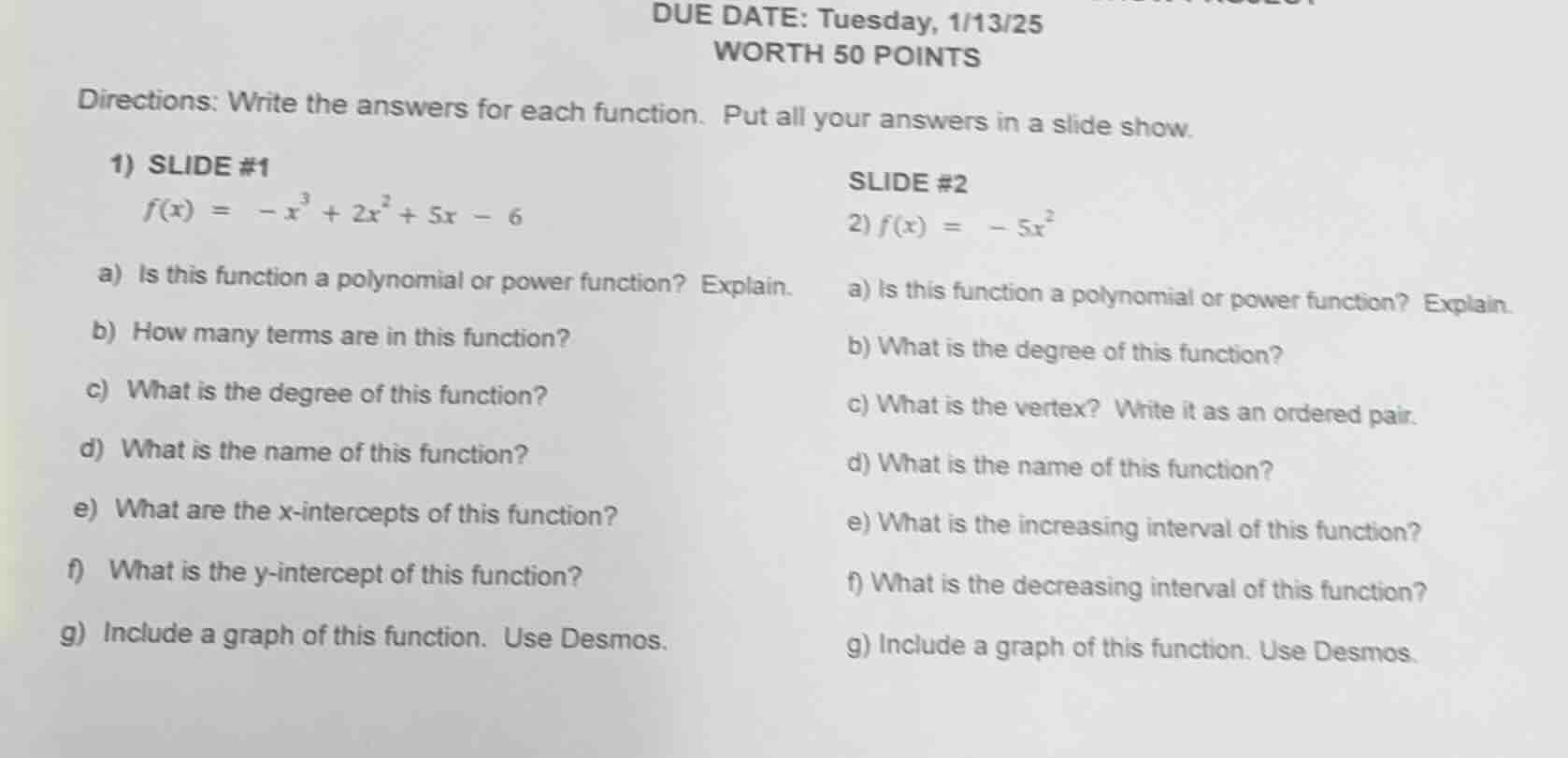 due date: tuesday, 1/13/25 worth 50 points directions: write the answer…