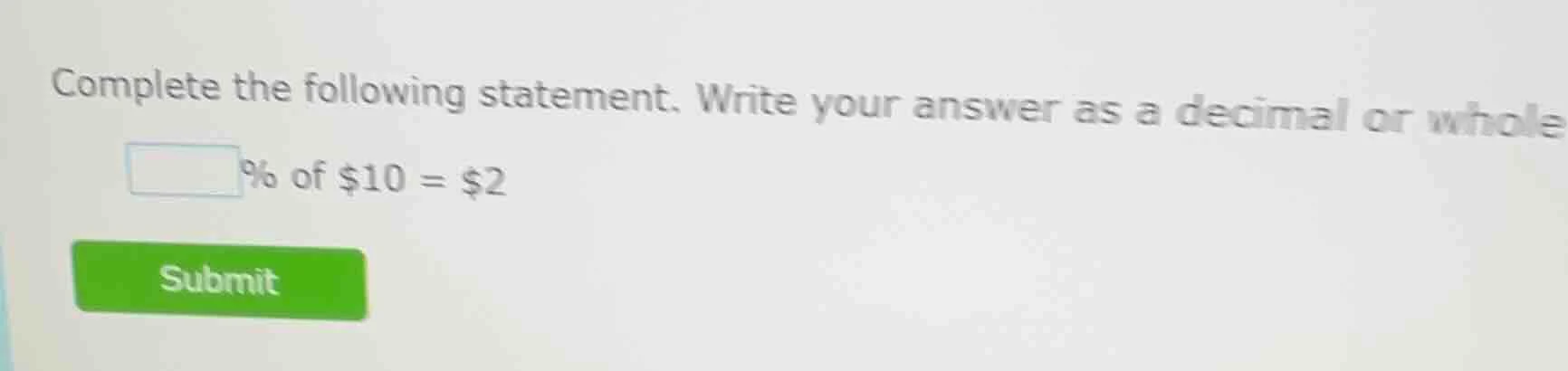 complete the following statement. write your answer as a decimal or who…