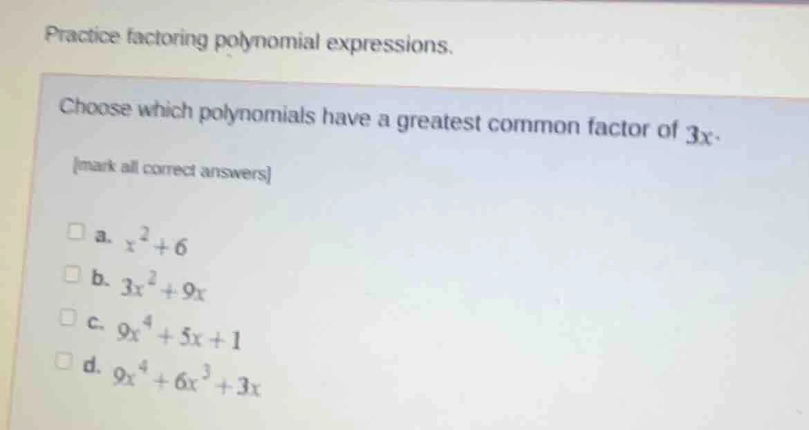 practice factoring polynomial expressions. choose which polynomials hav…