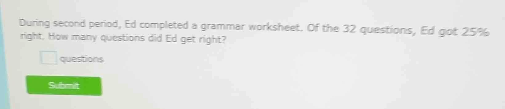 during second period, ed completed a grammar worksheet. of the 32 quest…