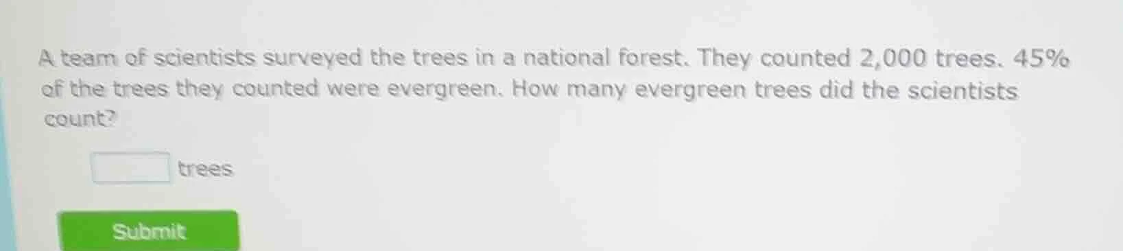 a team of scientists surveyed the trees in a national forest. they coun…