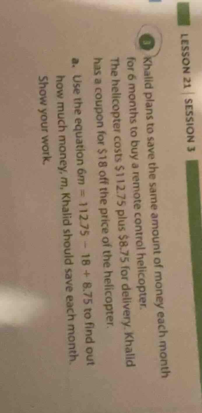 lesson 21 | session 3 khalid plans to save the same amount of money eac…