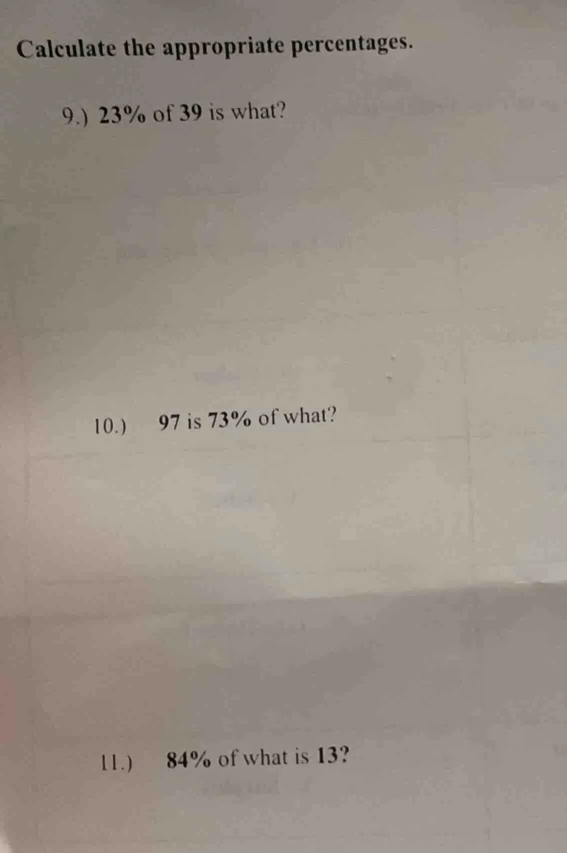 calculate the appropriate percentages. 9.) 23% of 39 is what? 10.) 97 i…