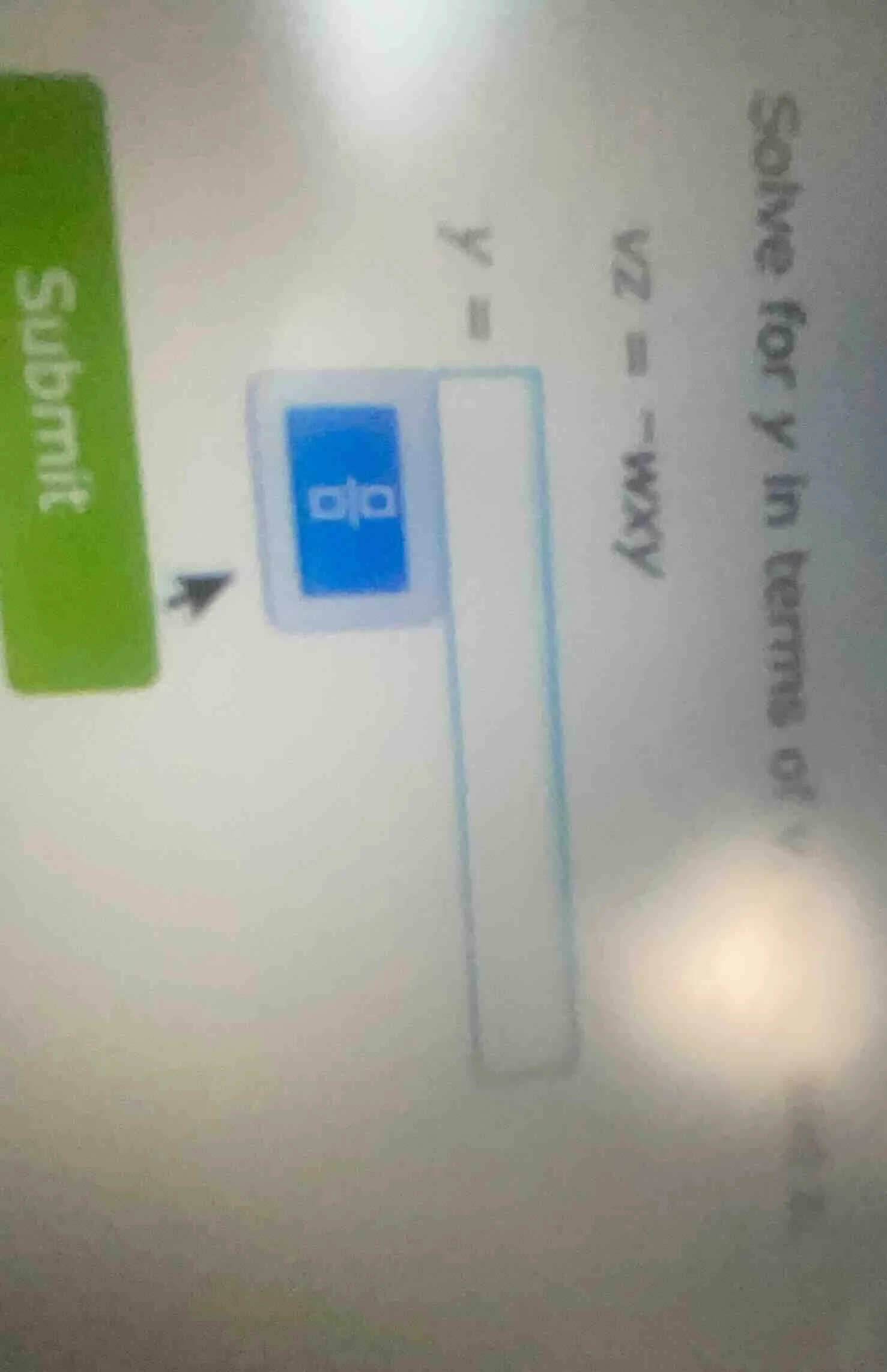 solve for y in terms of a z = axy = submit