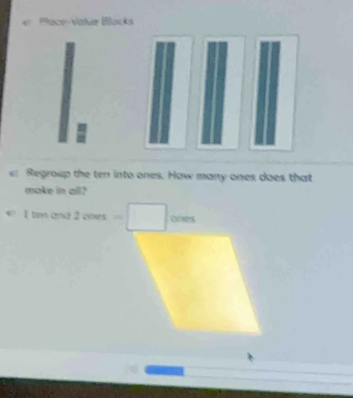 4) place - value blocks regroup the ten into ones. how many ones does t…