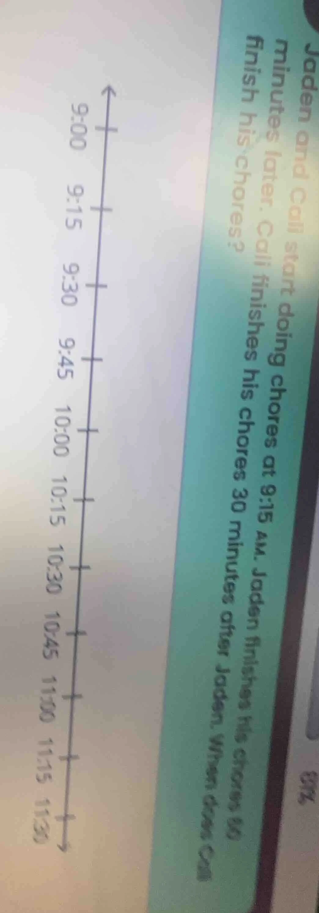 jaden and cali start doing chores at 9:15 am. jaden finishes his chores…