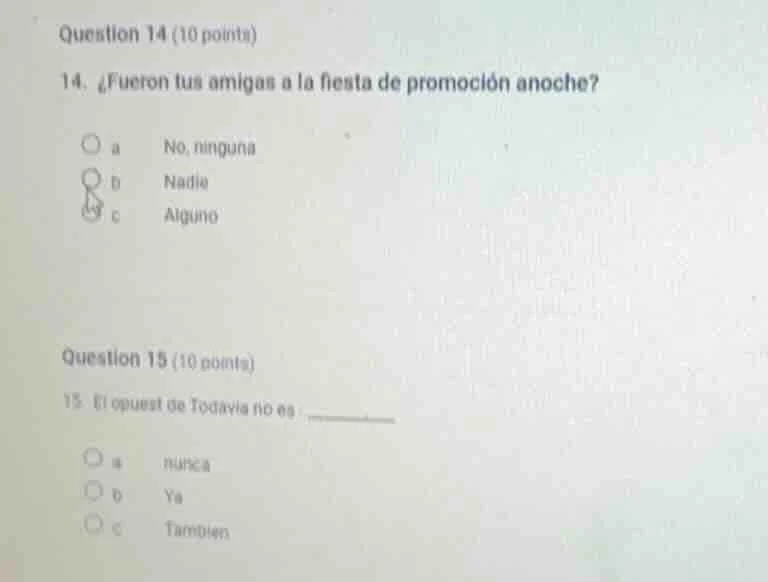 question 14 (10 points) 14. ¿fueron tus amigas a la fiesta de promoción…
