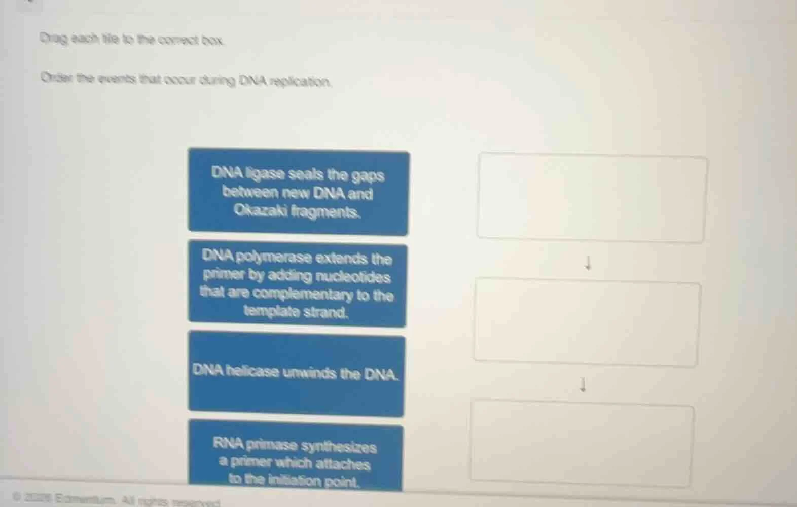 drag each tile to the correct box. order the events that occur during d…