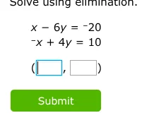 solve using elimination. x - 6y = -20 -x + 4y = 10 (\\square, \\square)…