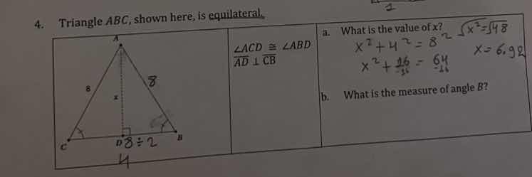 4. triangle abc, shown here, is equilateral. a. what is the value of x?…