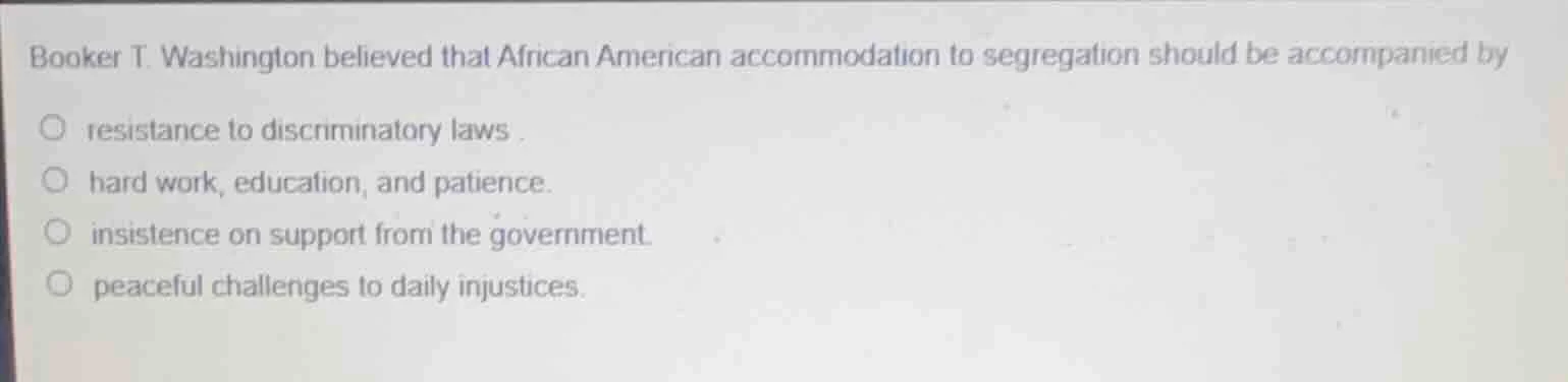 booker t. washington believed that african american accommodation to se…