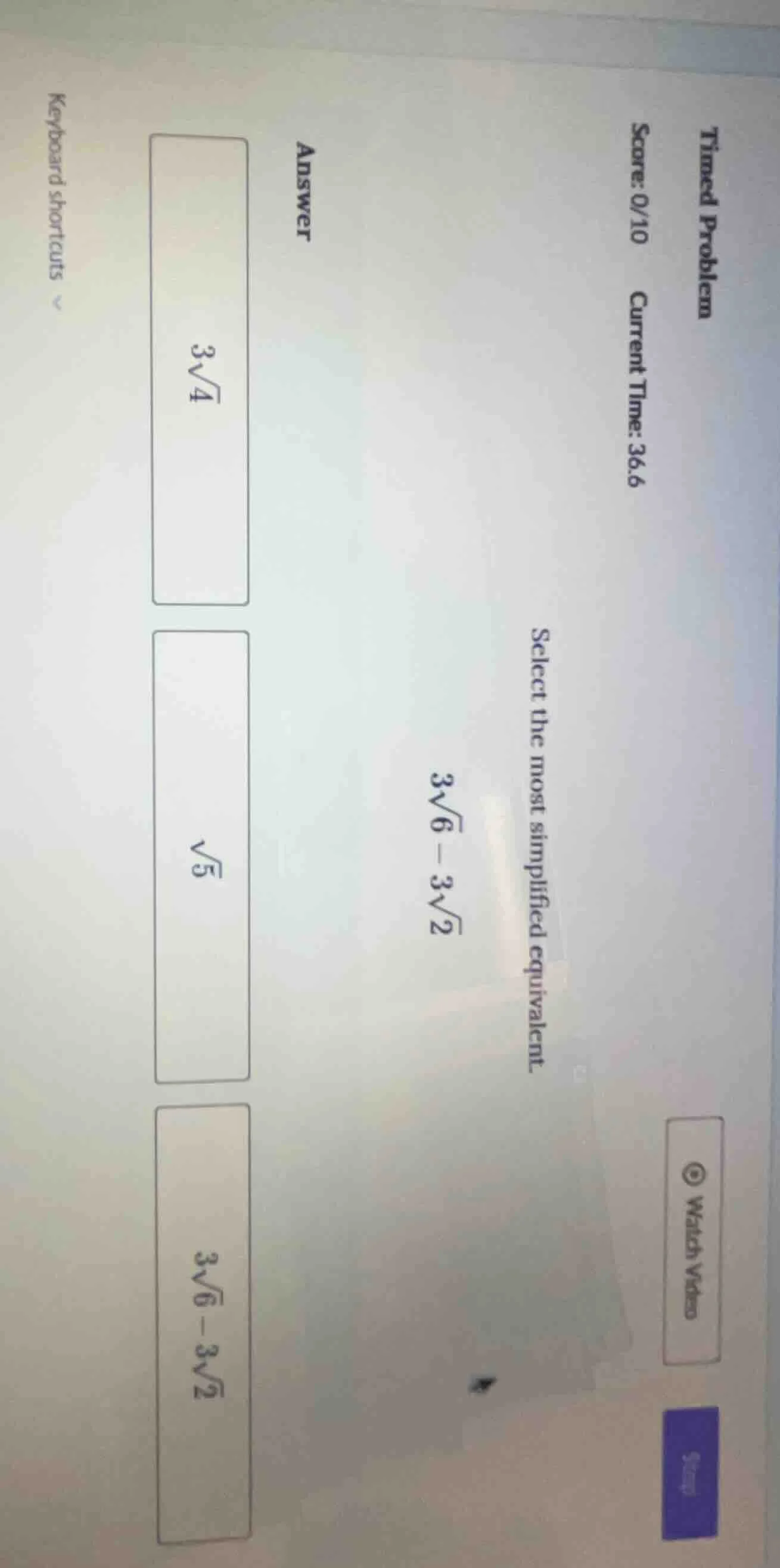 timed problem score: 0/10 current time: 36.6 select the most simplified…