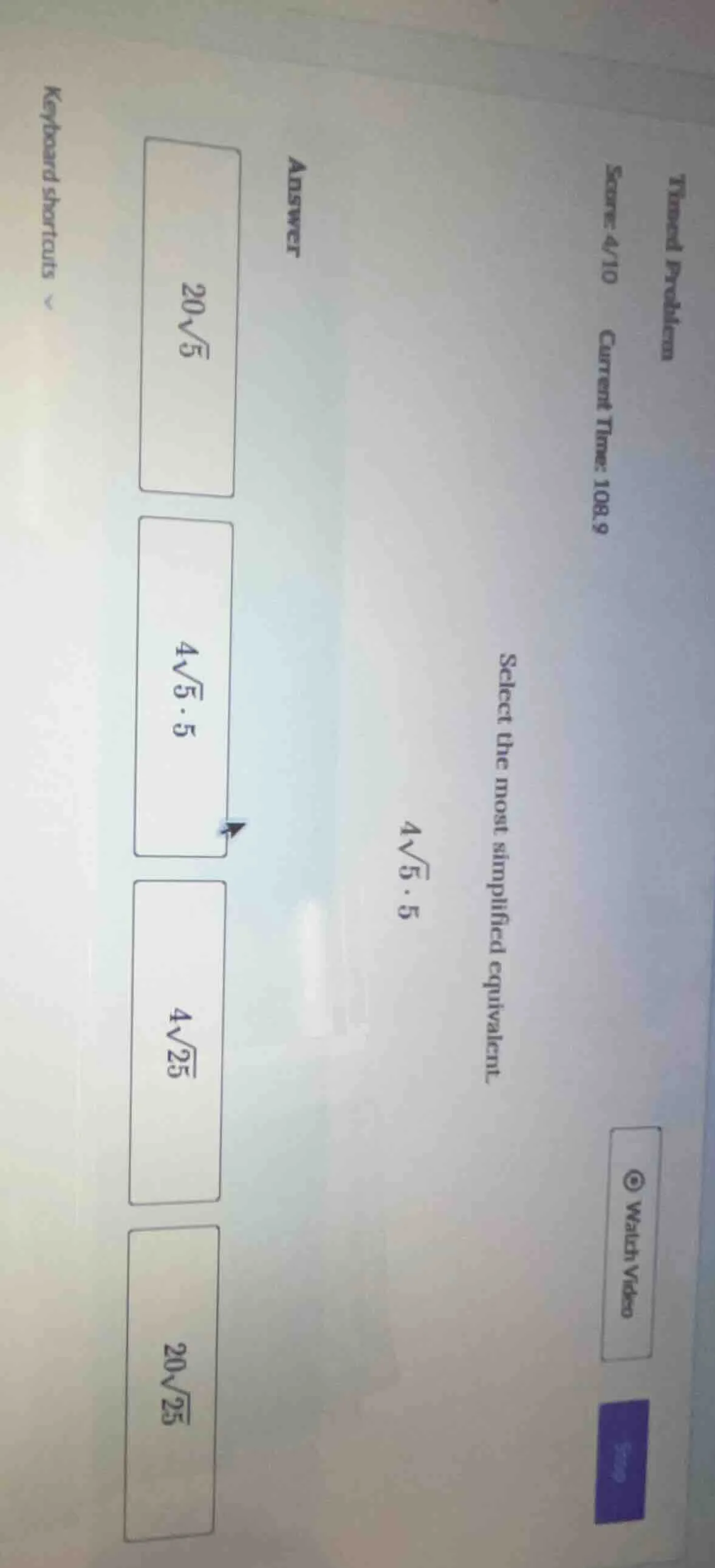 timed problem score: 4/10 current time: 108.9 select the most simplifie…