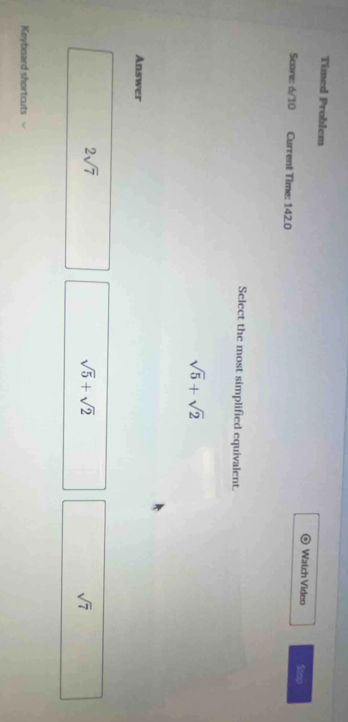 timed problem score: 6/10 current time: 14:20 select the most simplifie…