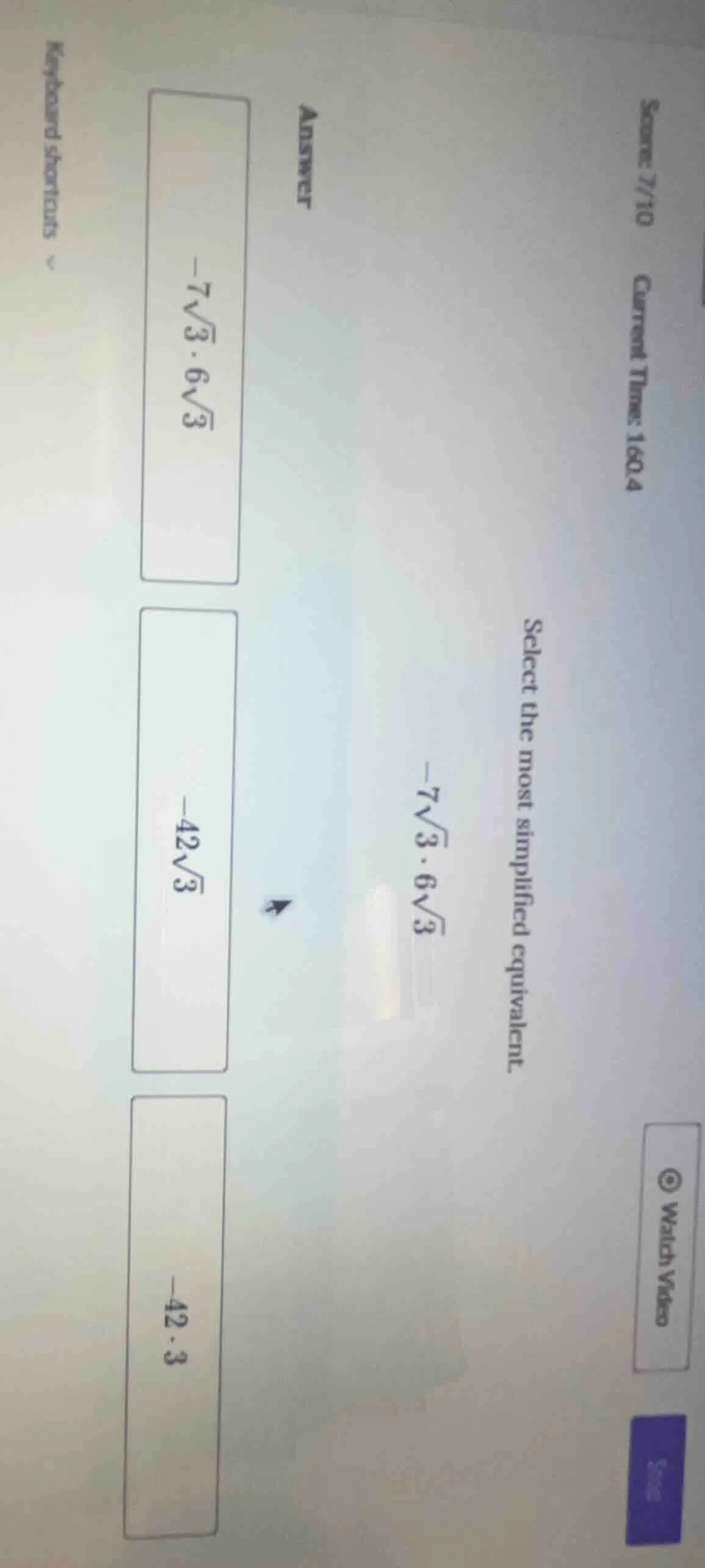 select the most simplified equivalent. \\(-7\\sqrt{3} \\cdot 6\\sqrt{3}…