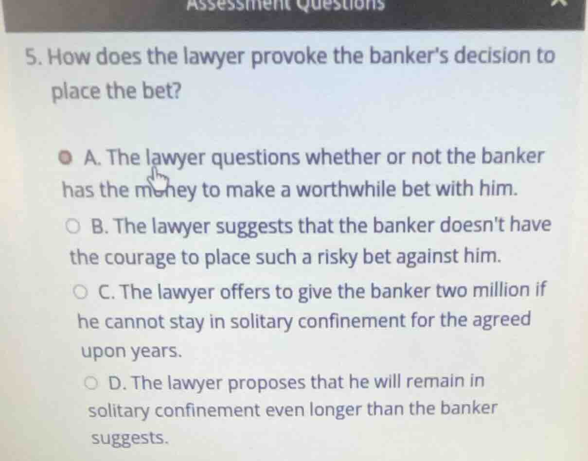 assessment questions 5. how does the lawyer provoke the banker’s decisi…