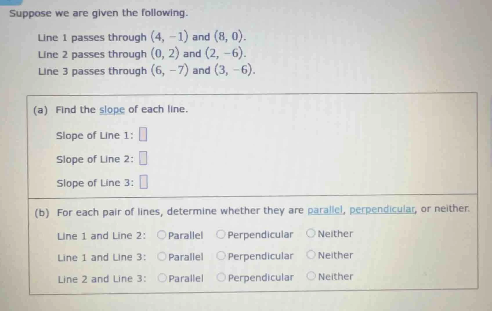 suppose we are given the following. line 1 passes through (4, -1) and (…