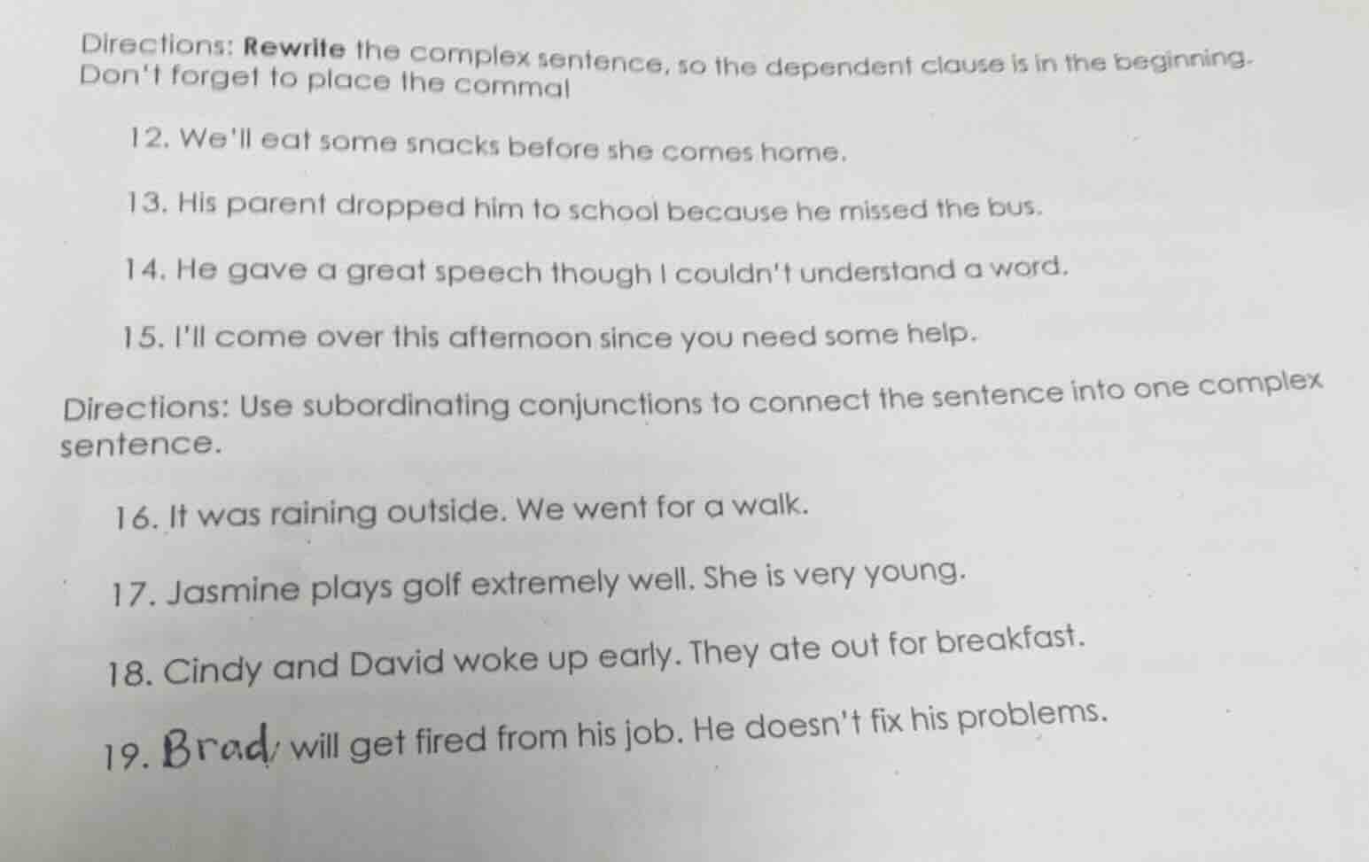 directions: rewrite the complex sentence, so the dependent clause is in…