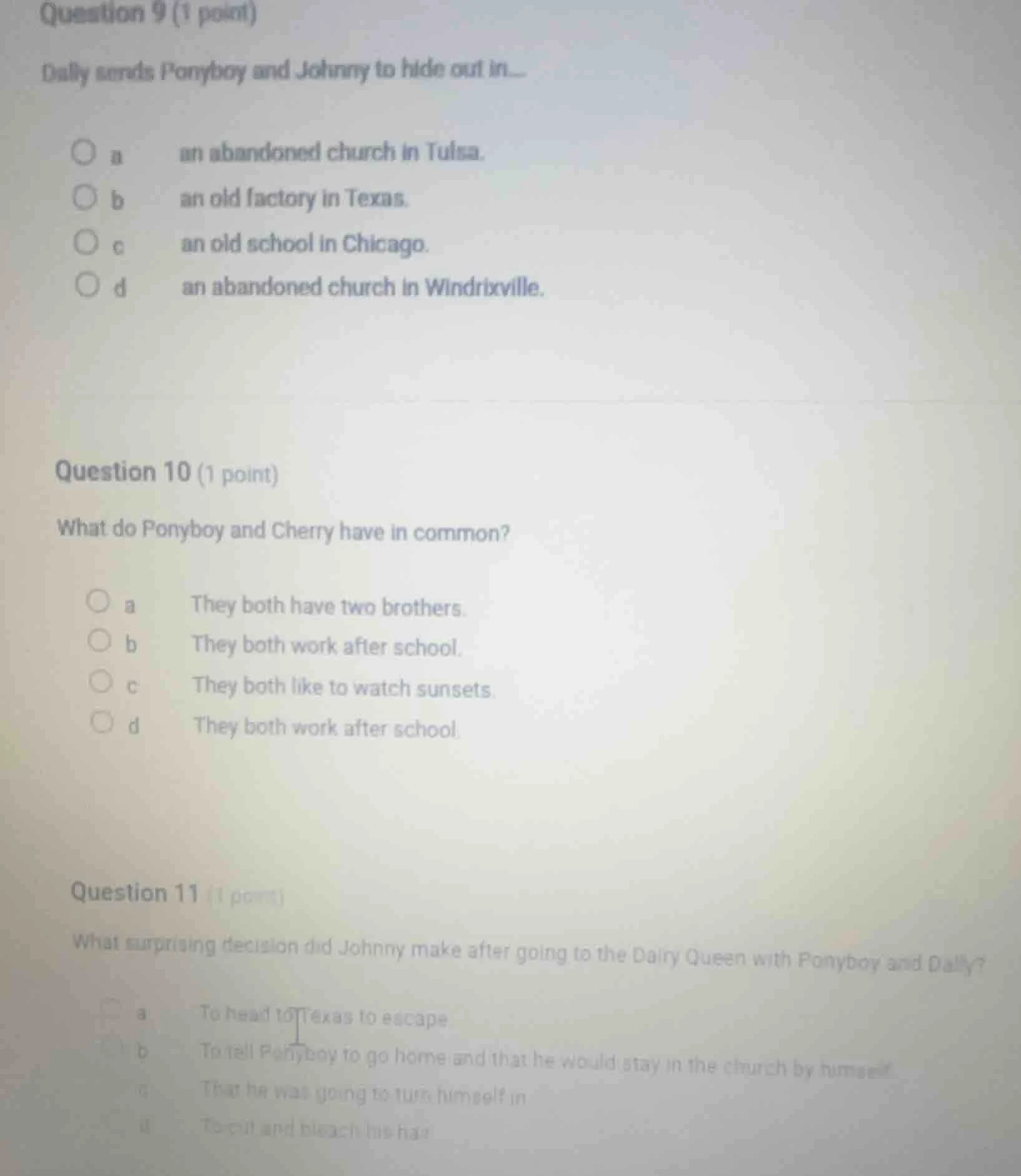 question 9 (1 point) dally sends ponyboy and johnny to hide out in... a…