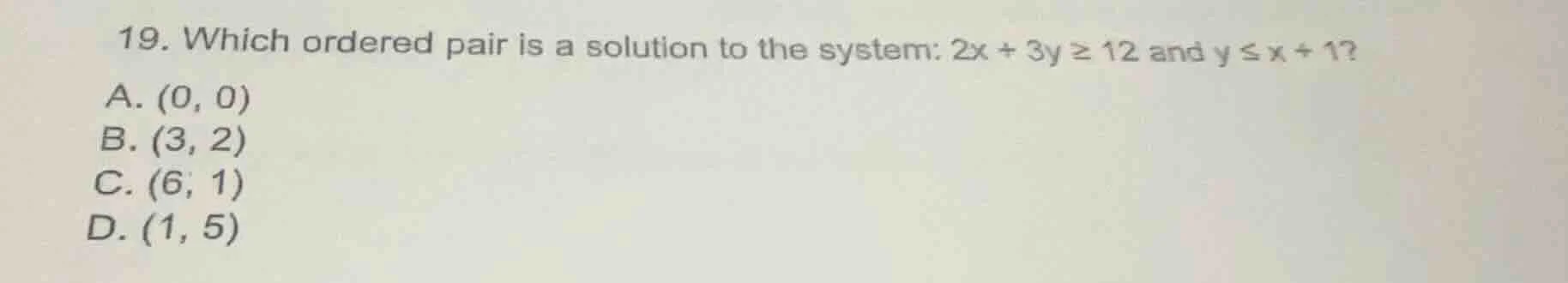 19. which ordered pair is a solution to the system: $2x + 3y \\geq 12$ …