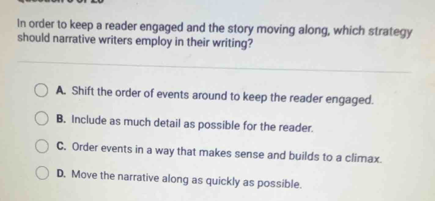 in order to keep a reader engaged and the story moving along, which str…
