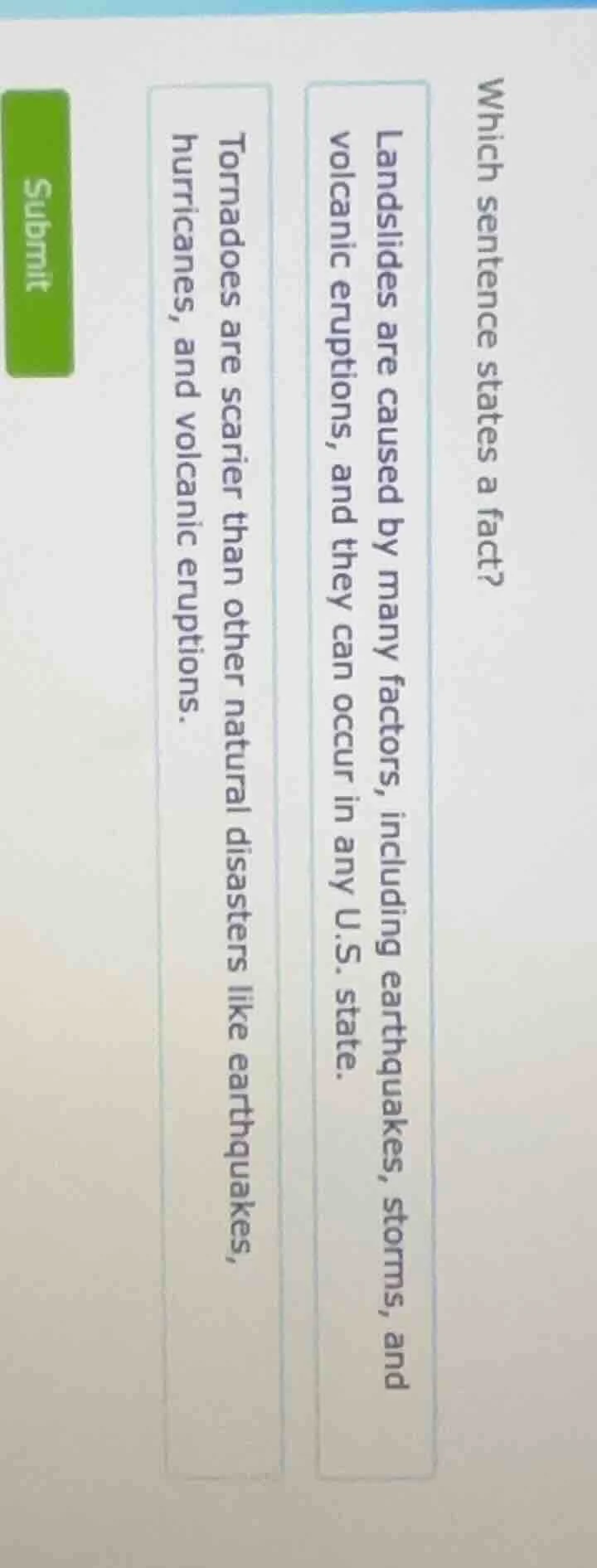 which sentence states a fact? landslides are caused by many factors, in…