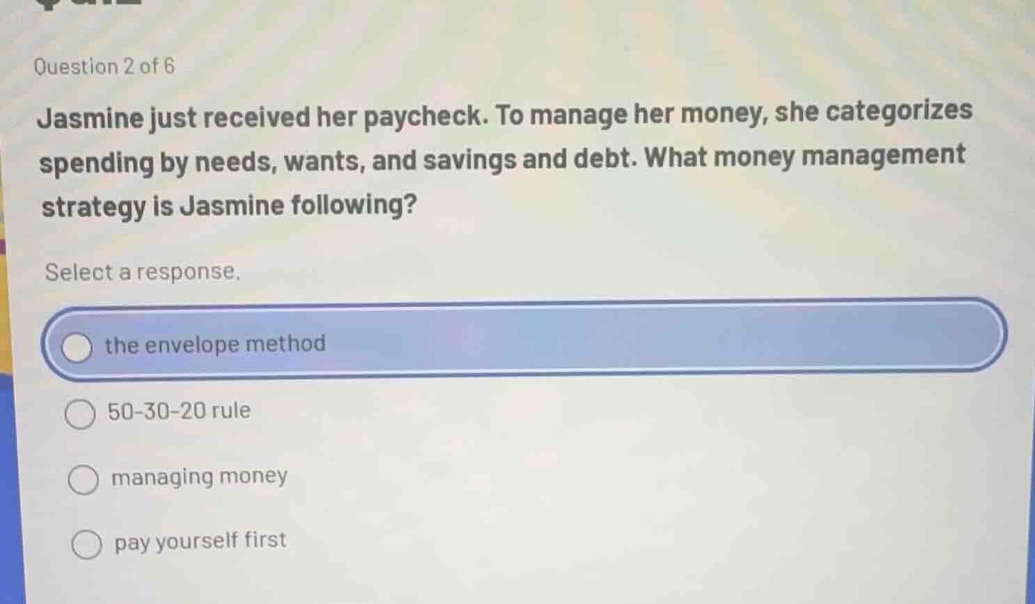 question 2 of 6 jasmine just received her paycheck. to manage her money…