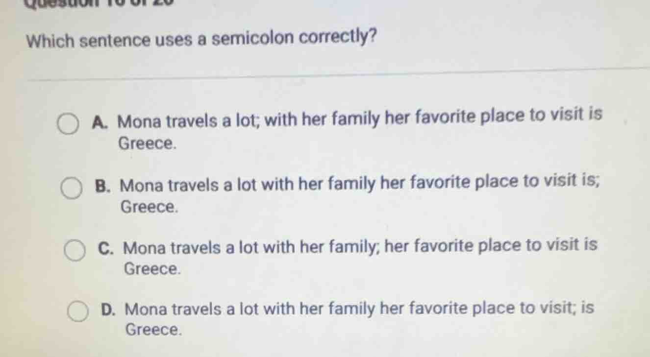 question 16 of 20 which sentence uses a semicolon correctly? a. mona tr…