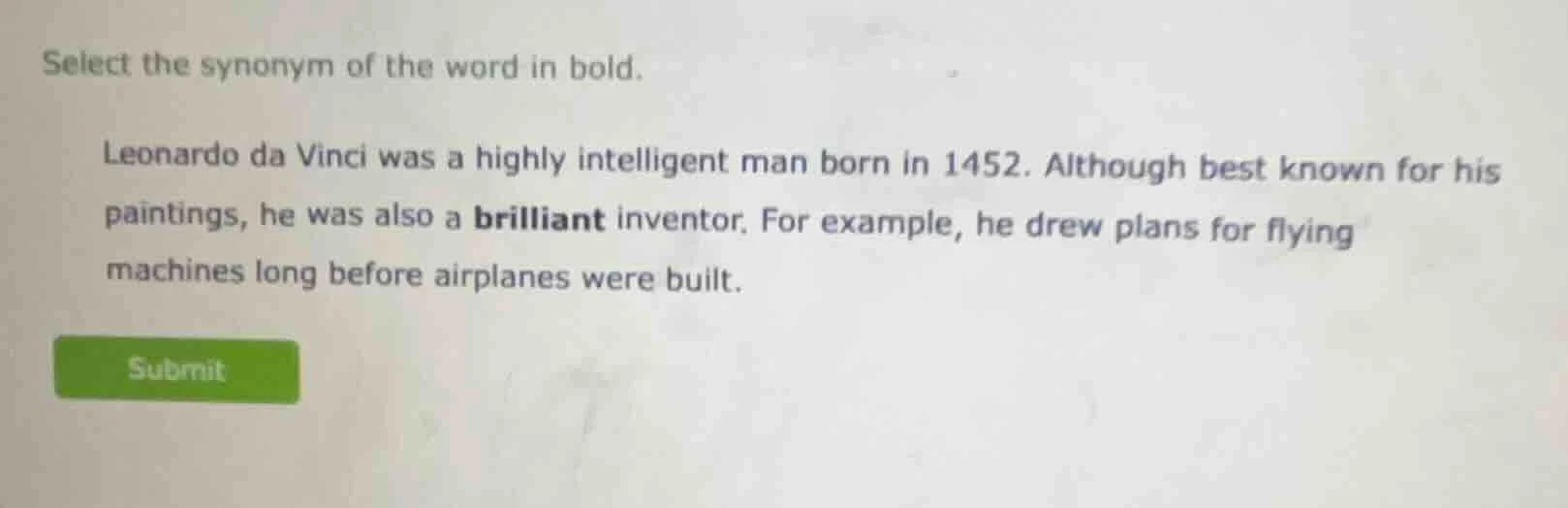 select the synonym of the word in bold. leonardo da vinci was a highly …