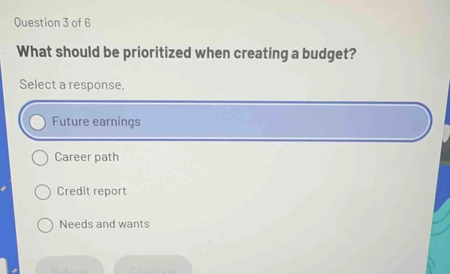 question 3 of 6 what should be prioritized when creating a budget? sele…