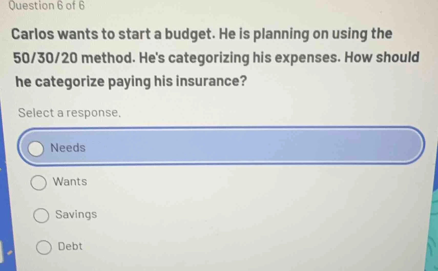 question 6 of 6 carlos wants to start a budget. he is planning on using…