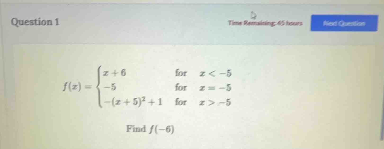 question 1 time remaining: 45 hours next question $f(x) = \\begin{cases…