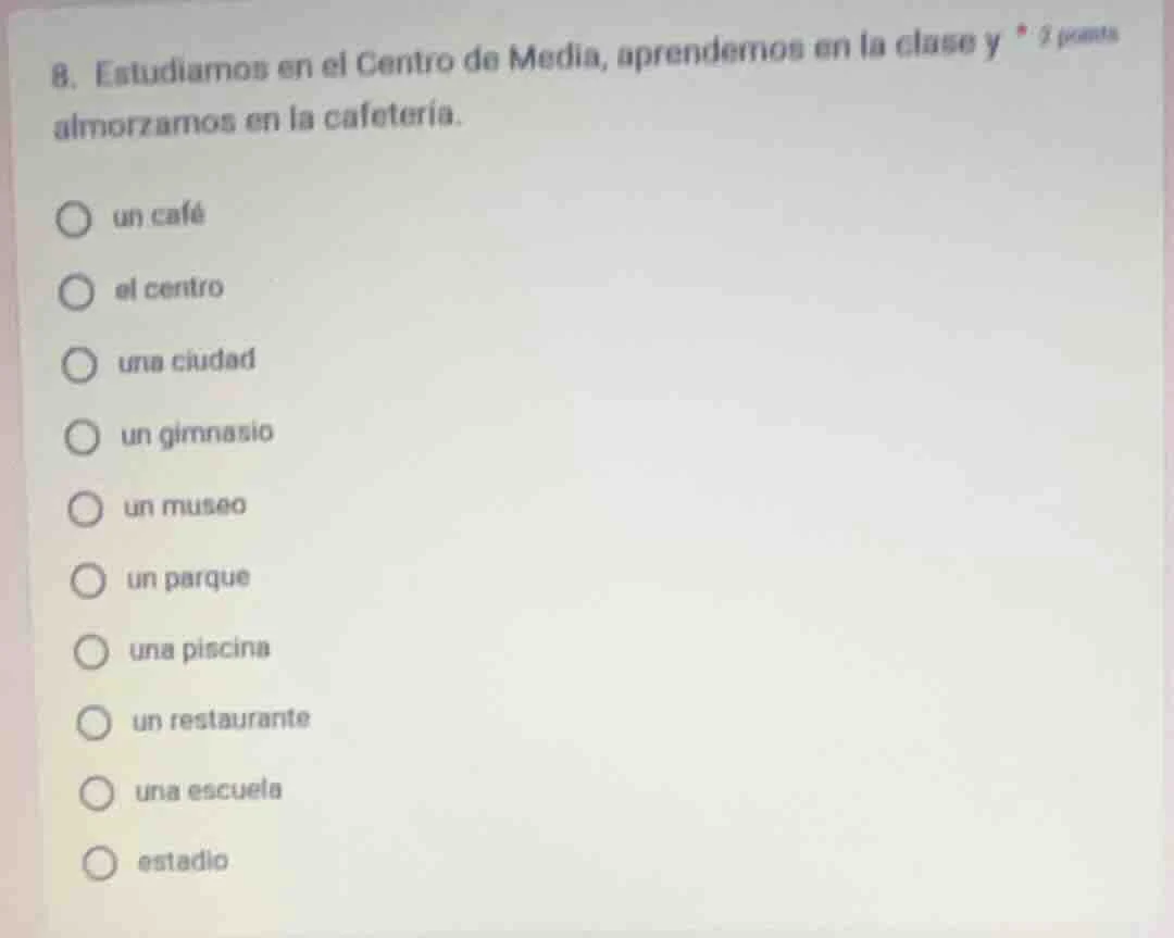 8. estudiamos en el centro de media, aprendemos en la clase y almorzamo…