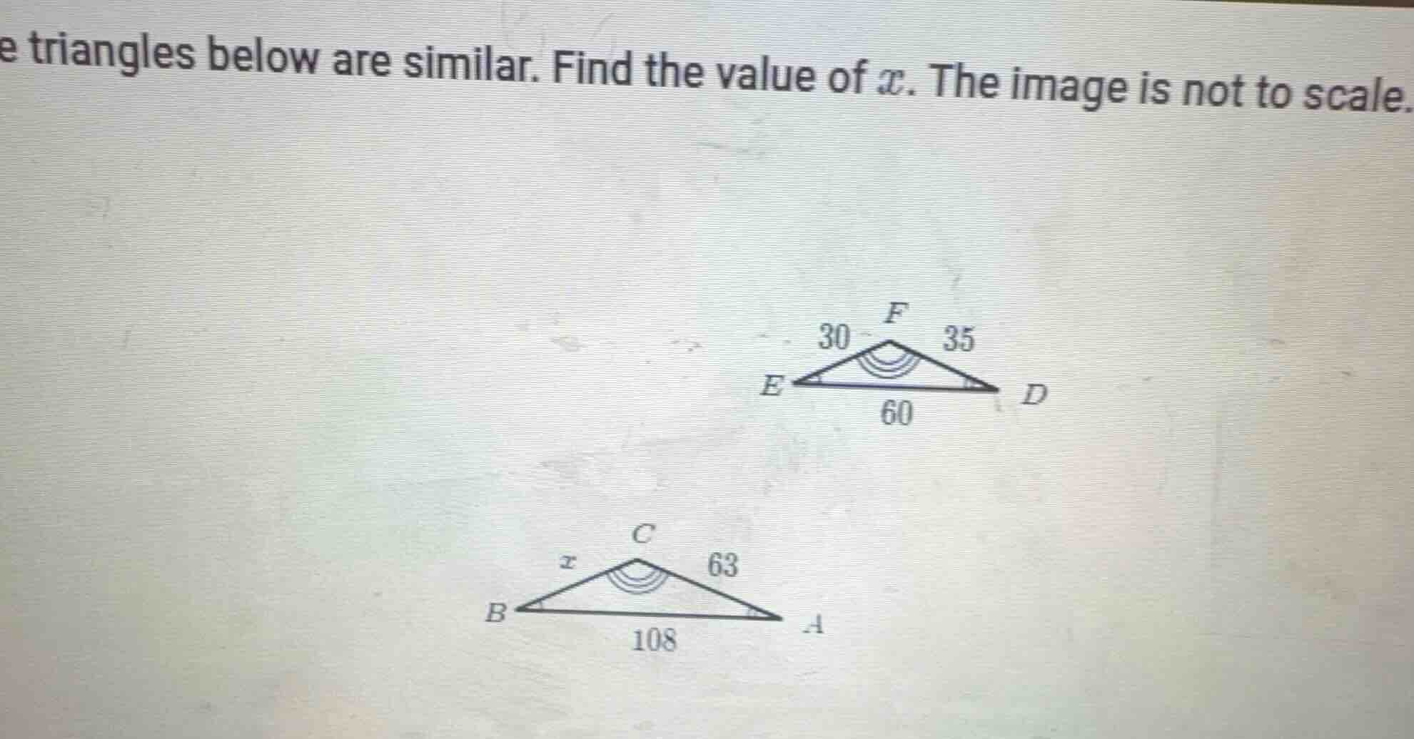 e triangles below are similar. find the value of x. the image is not to…