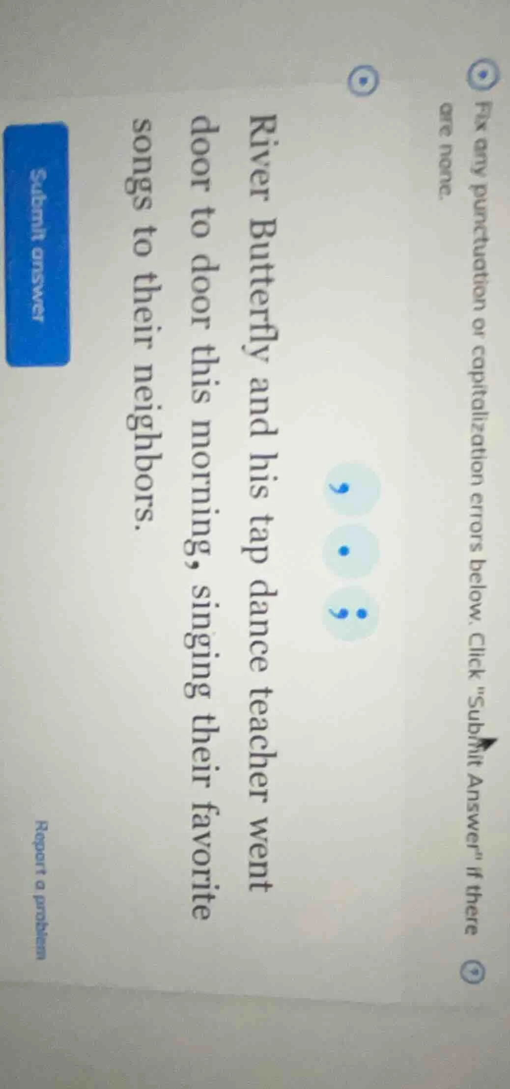 fix any punctuation or capitalization errors below. click \submit answe…