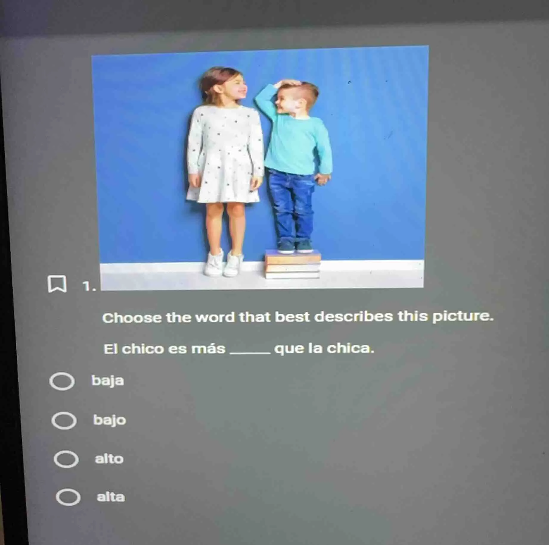 1. choose the word that best describes this picture. el chico es más __…