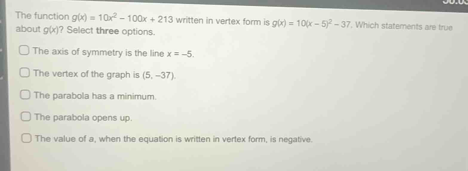 the function $g(x) = 10x^2 - 100x + 213$ written in vertex form is $g(x…
