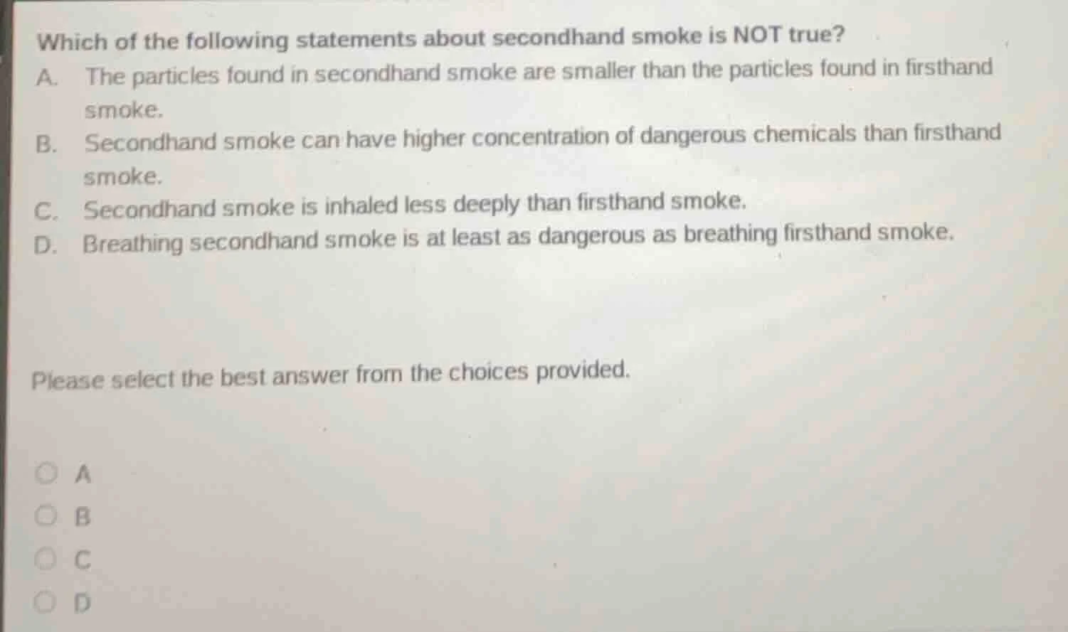 which of the following statements about secondhand smoke is not true? a…