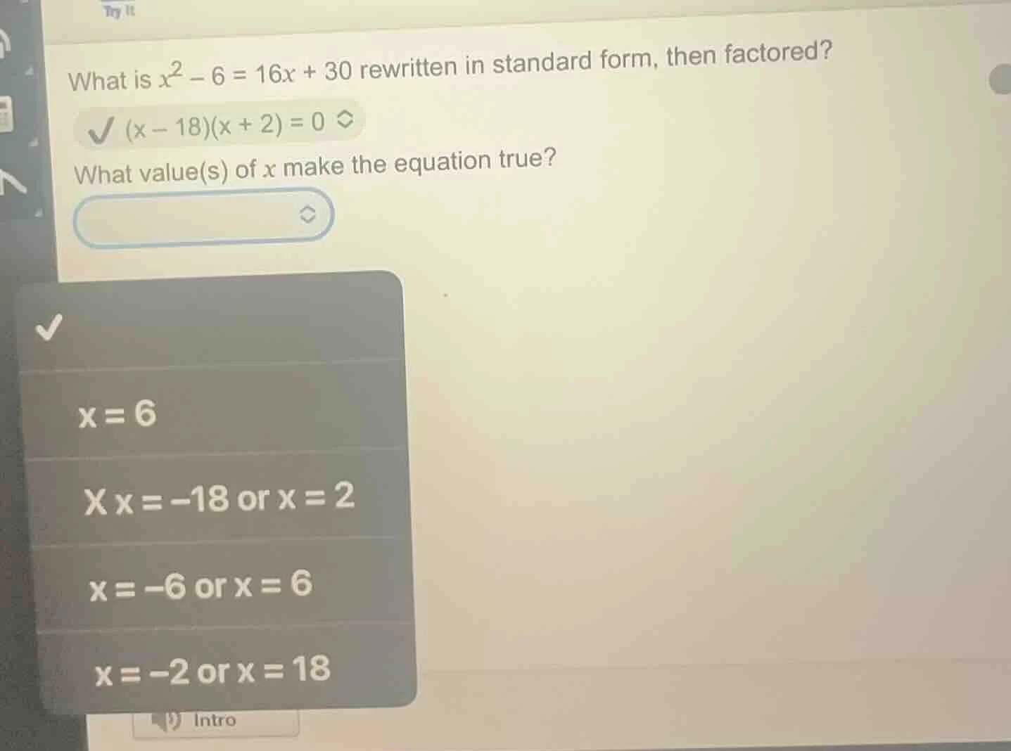 what is $x^2 - 6 = 16x + 30$ rewritten in standard form, then factored?…