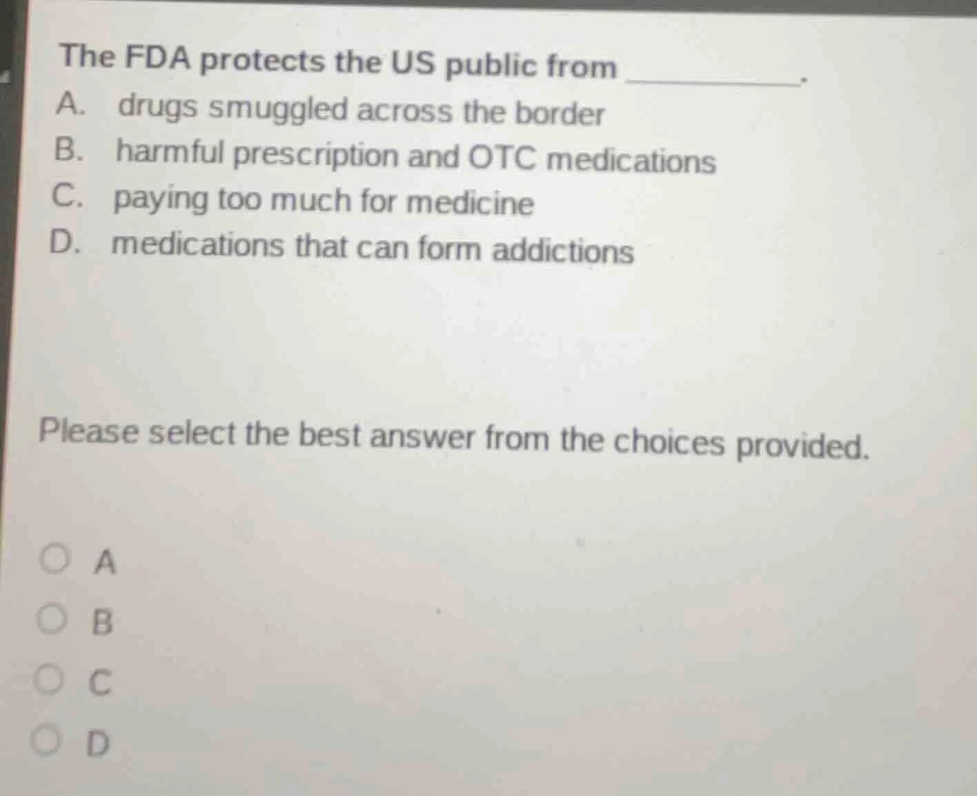 the fda protects the us public from ______. a. drugs smuggled across th…