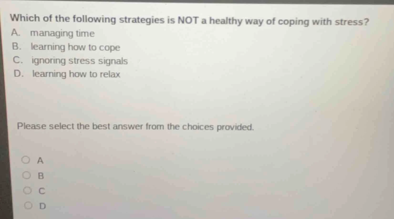 which of the following strategies is not a healthy way of coping with s…