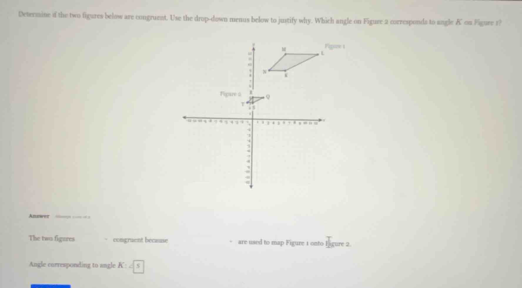 determine if the two figures below are congruent. use the drop - down m…