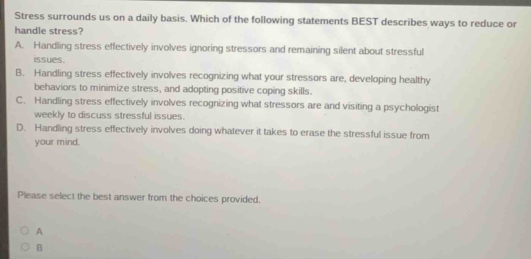 stress surrounds us on a daily basis. which of the following statements…