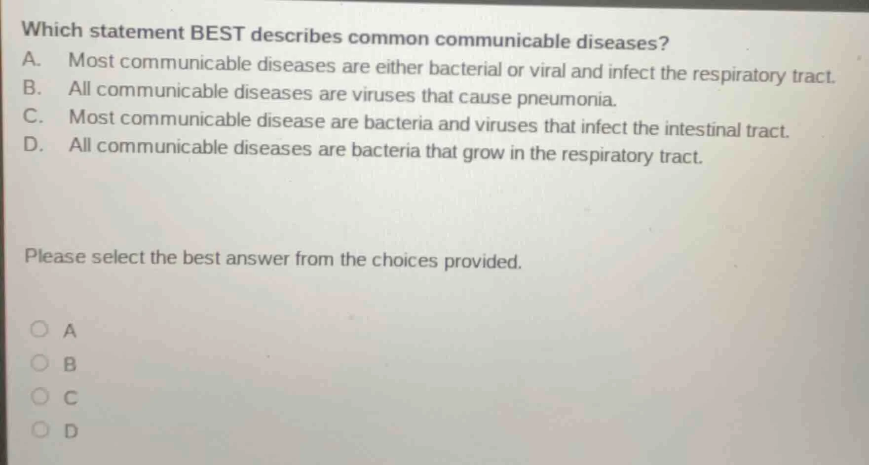 which statement best describes common communicable diseases? a. most co…