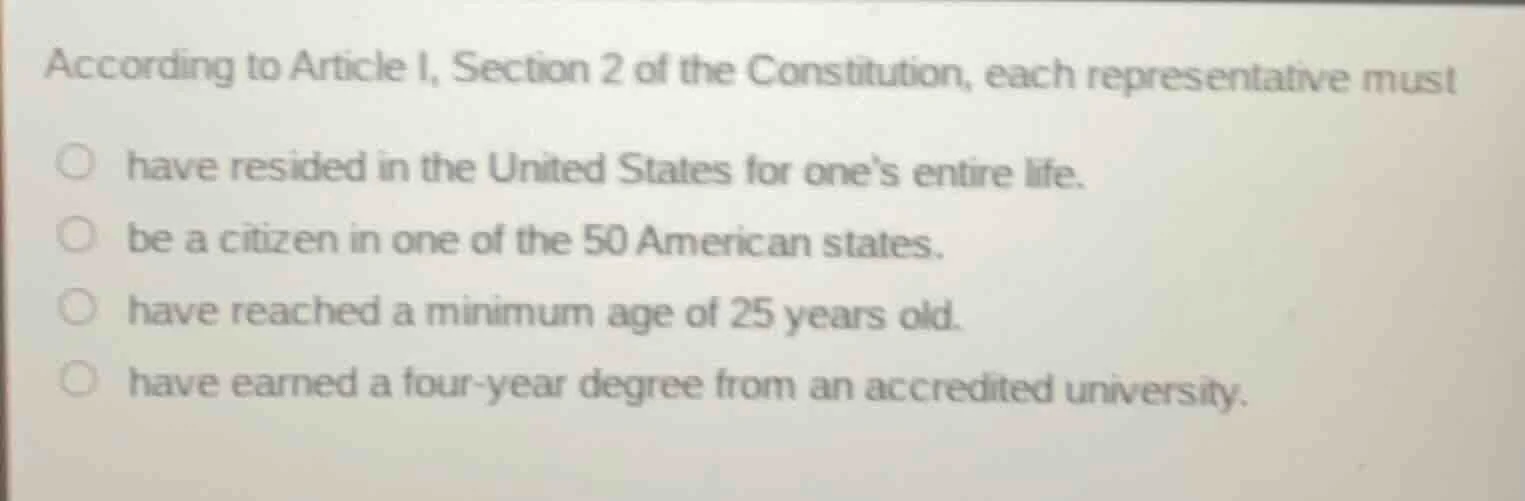 according to article i, section 2 of the constitution, each representat…