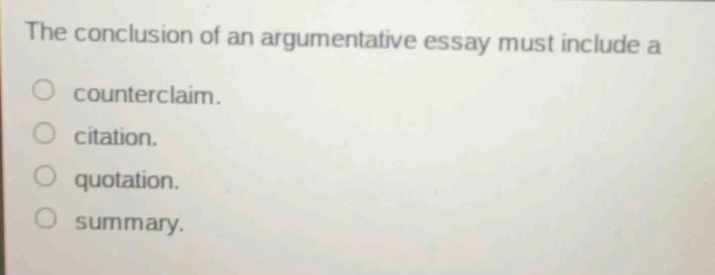 the conclusion of an argumentative essay must include a counterclaim. c…