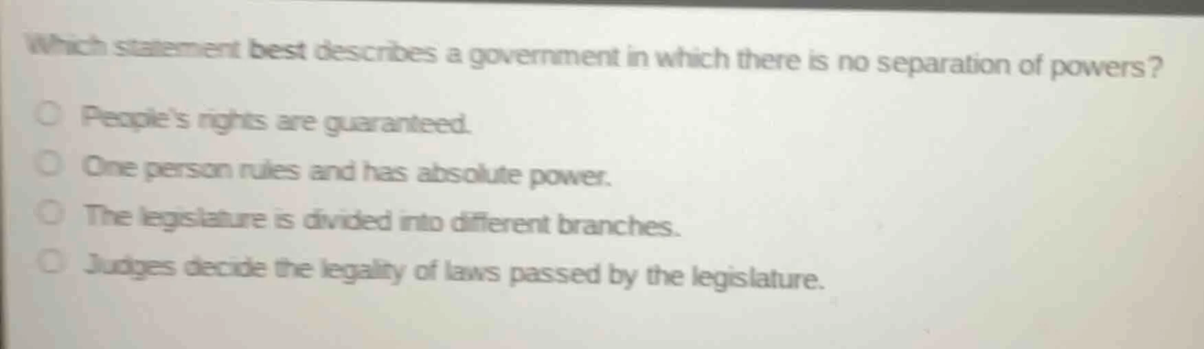 which statement best describes a government in which there is no separa…